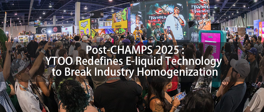 CHAMPS 2025 Review: YTOO Biology's E-liquid Tech Breaks Vape Industry Homogenization | OEM Solutions